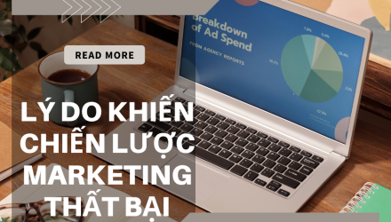 10 lý do khiến chiến lược Marketing thất bại