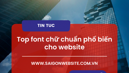 Top font chữ chuẩn phổ biến cho website