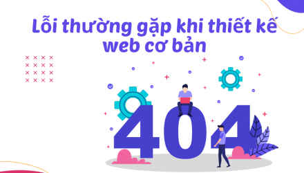 Tổng hợp các lỗi thường gặp khi thiết kế web cơ bản